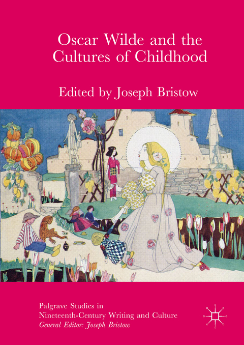 Oscar Wilde and the Cultures of Childhood - 