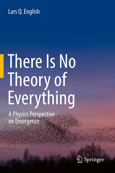 There Is No Theory of Everything - Lars Q. English