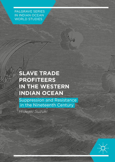 Slave Trade Profiteers in the Western Indian Ocean - Hideaki Suzuki