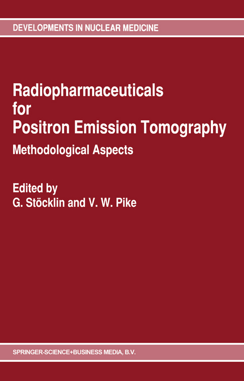 Radiopharmaceuticals for Positron Emission Tomography - Methodological Aspects - 