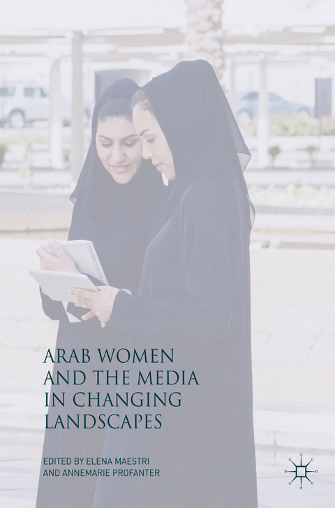 Arab Women and the Media in Changing Landscapes - 