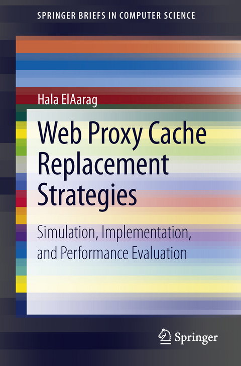 Web Proxy Cache Replacement Strategies - Hala ElAarag