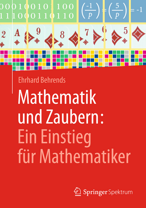 Mathematik und Zaubern: Ein Einstieg für Mathematiker - Ehrhard Behrends