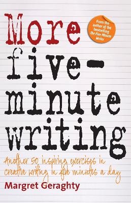More Five Minute Writing - Margret Geraghty