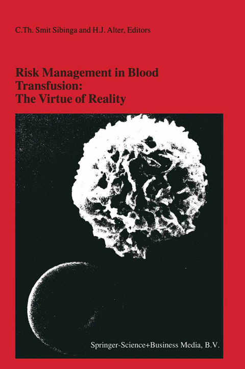 Risk Management in Blood Transfusion: The Virtue of Reality - 