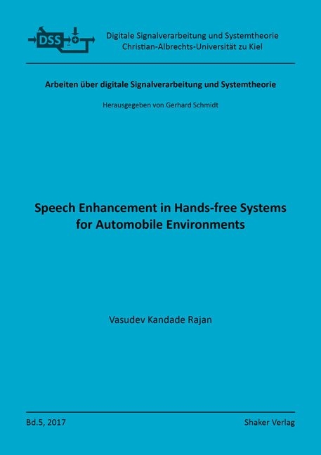 Speech Enhancement in Hands-free Systems for Automobile Environments - Vasudev Kandade Rajan