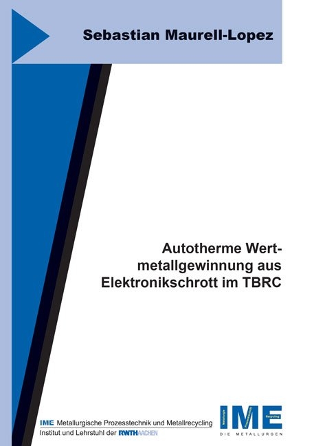 Autotherme Wertmetallgewinnung aus Elektronikschrott im TBRC - Sebastian Maurell-Lopez