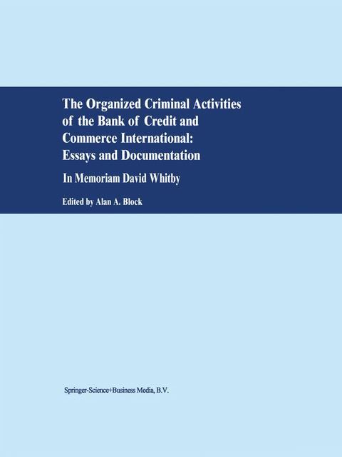 The Organized Criminal Activities of the Bank of Credit and Commerce International: Essays and Documentation - 