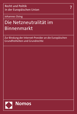 Die Netzneutralität im Binnenmarkt - Johannes Osing