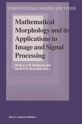 Mathematical Morphology and its Applications to Image and Signal Processing - 