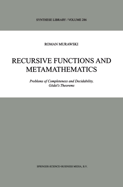 Recursive Functions and Metamathematics - Roman Murawski