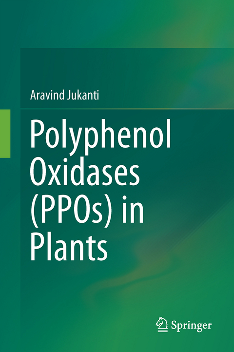 Polyphenol Oxidases (PPOs) in Plants - Aravind Jukanti