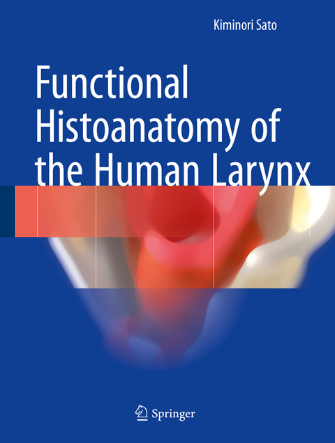 Functional Histoanatomy of the Human Larynx - Kiminori Sato