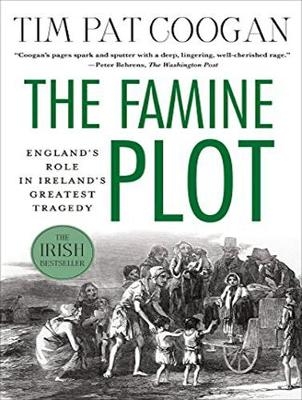 The Famine Plot - Tim Pat Coogan
