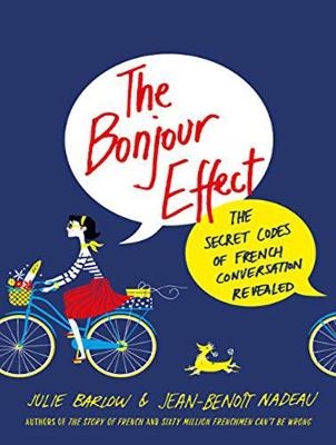 The Bonjour Effect - Julie Barlow, Jean-Benoit Nadeau