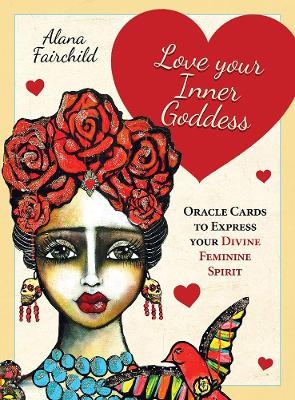 Love Your Inner Goddess - Alana Fairchild