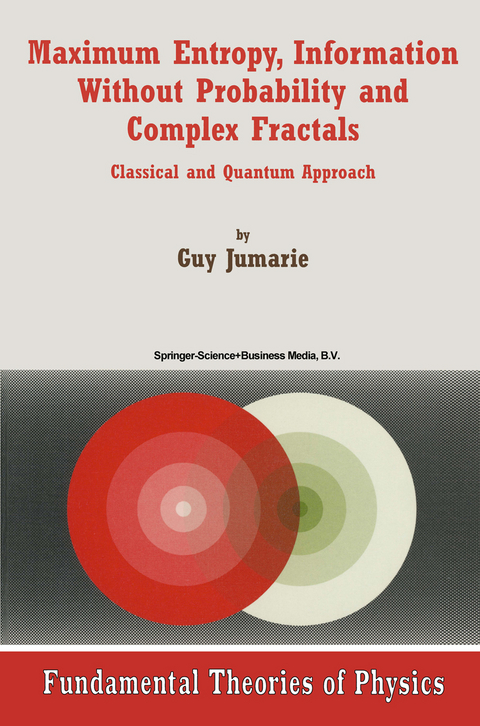 Maximum Entropy, Information Without Probability and Complex Fractals - Guy Jumarie