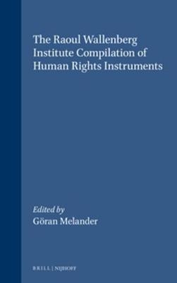 The RaoulWallenberg Institute Compilation of Human Rights Instruments - 