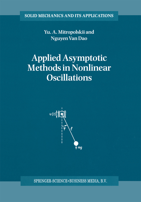 Applied Asymptotic Methods in Nonlinear Oscillations - Yuri A. Mitropolsky,  Nguyen Van Dao