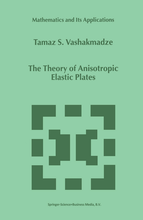 The Theory of Anisotropic Elastic Plates - T.S. Vashakmadze