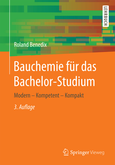 Bauchemie für das Bachelor-Studium - Roland Benedix