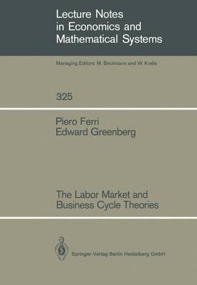 The Labor Market and Business Cycle Theories - Piero Ferri, Edward Greenberg