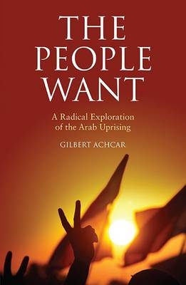 The People Want - Gilbert Achcar