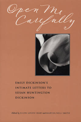 Open Me Carefully - Emily Dickinson; Ellen Louise Hart; Martha Nell Smith