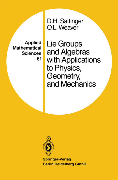 Lie Groups and Algebras with Applications to Physics, Geometry, and Mechanics - D.H. Sattinger, O.L. Weaver