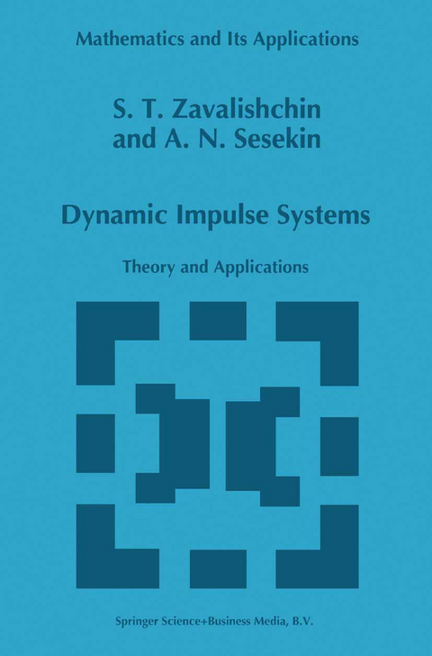 Dynamic Impulse Systems - S.T. Zavalishchin, A.N. Sesekin