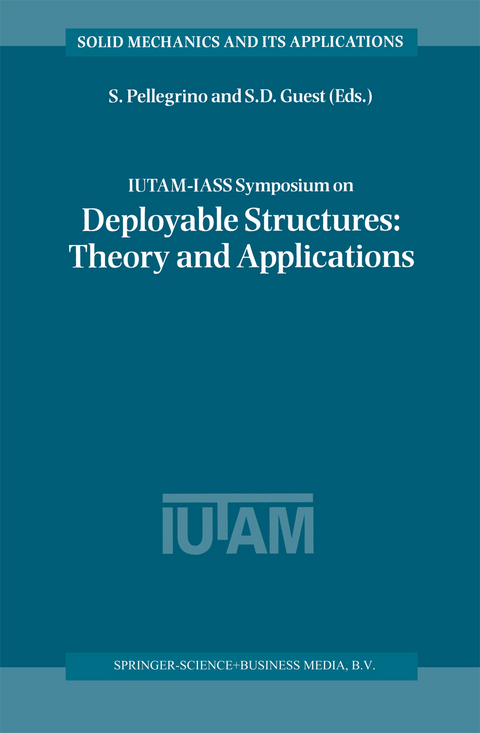 IUTAM-IASS Symposium on Deployable Structures: Theory and Applications - 