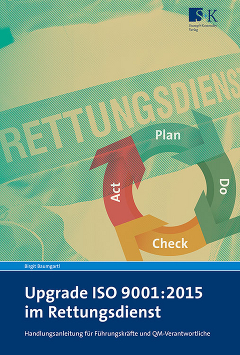 Upgrade ISO 9001:2015 im Rettungsdienst - Birgit Baumgartl