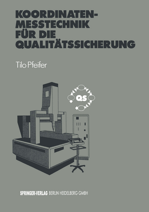 Koordinatenmeßtechnik für die Qualitätssicherung - Tilo Pfeifer