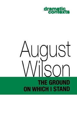 The Ground on Which I Stand - August Wilson