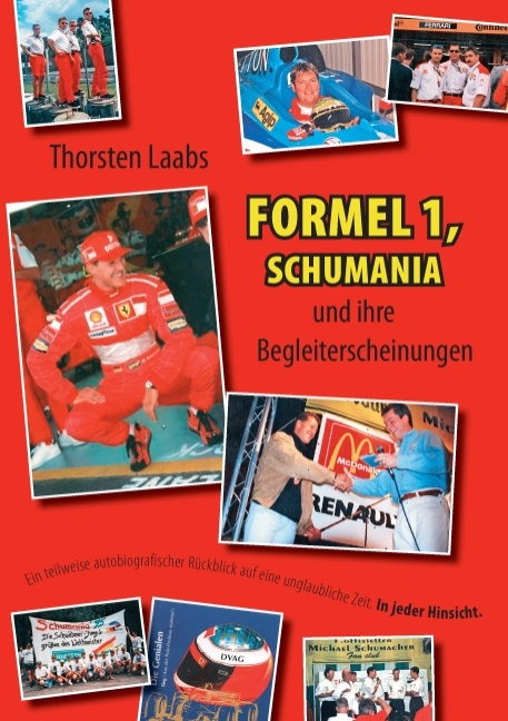 Formel 1, Schumania und ihre Begleiterscheinungen - Thorsten Laabs