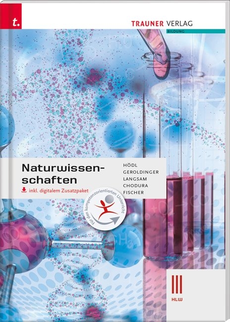 Naturwissenschaften III HLW inkl. digitalem Zusatzpaket - Erika Hödl, Helmut Franz Geroldinger, Franz Langsam, Dietmar Chodura, Peter Fischer