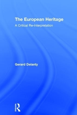 The European Heritage - Gerard Delanty