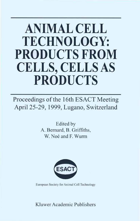 Animal Cell Technology: Products from Cells, Cells as Products - 