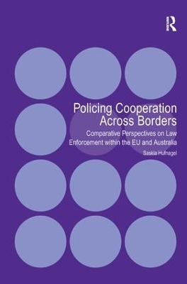 Policing Cooperation Across Borders - Saskia Hufnagel