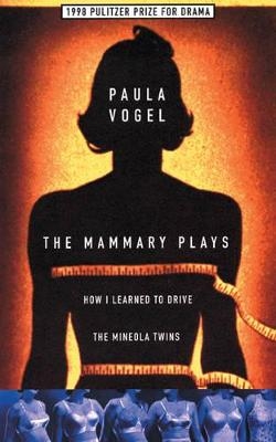 The Mammary Plays - Paula Vogel