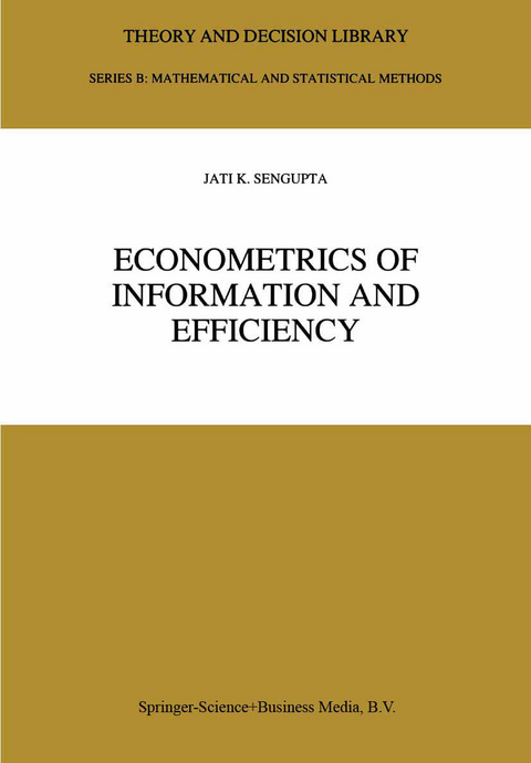 Econometrics of Information and Efficiency - Jati Sengupta