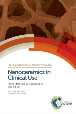 Nanoceramics in Clinical Use - María Vallet-Regi, Daniel Arcos Navarrete