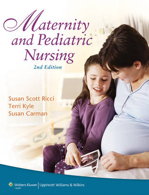 VitalSource ebook for Maternity and Pediatric Nursing - susan ricci, Theresa Kyle, Susan Carman