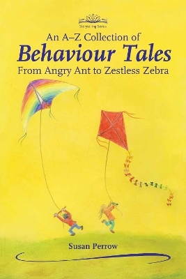 An A-Z Collection of Behaviour Tales - Susan Perrow