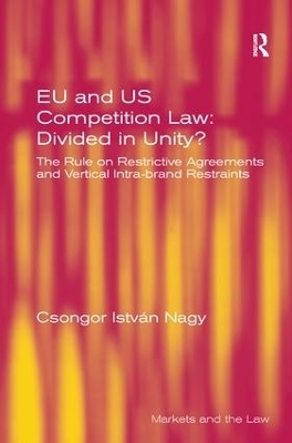 EU and US Competition Law: Divided in Unity? - Csongor István Nagy