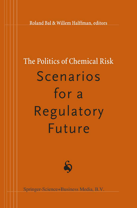 The Politics of Chemical Risk: Scenarios for a Regulatory Future - 