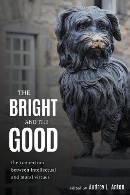 The Bright and the Good - 