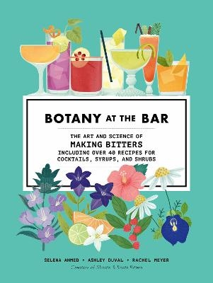 Botany at the Bar - Selena Ahmed, Ashley DuVal, Rachel Meyer