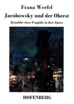 Jacobowsky und der Oberst - Franz Werfel