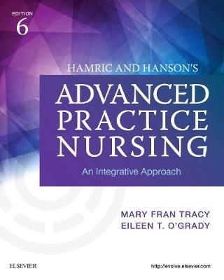 Hamric and Hanson's Advanced Practice Nursing - Mary Fran Tracy, Eileen T. O'Grady